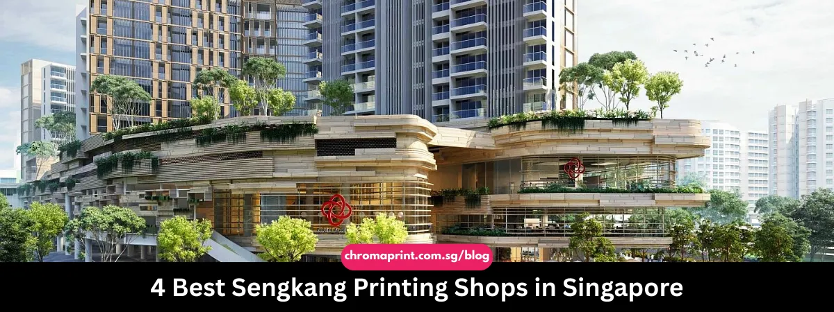 4 Best Sengkang Printing Shops in Singapore 2025