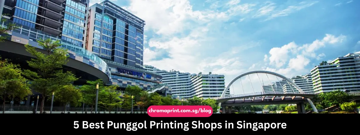 5 Best Punggol Printing Shops in Singapore 2025