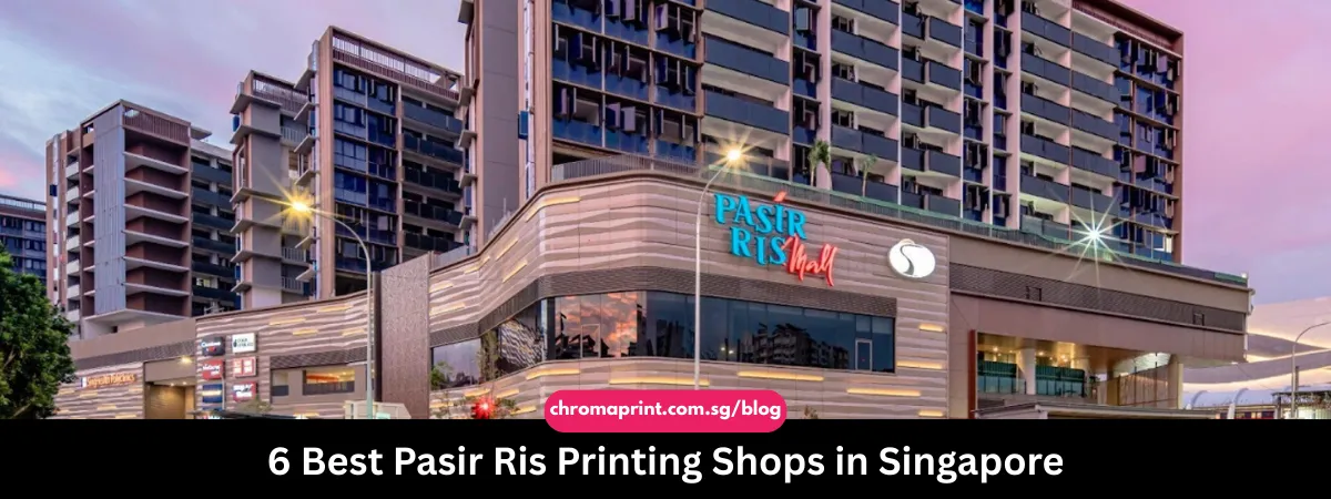 6 Best Pasir Ris Printing Shops in Singapore 2025
